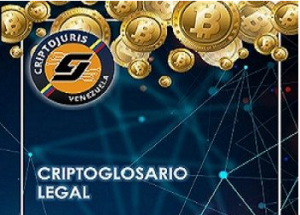 Este es el glosario legal de las criptomonedas en Venezuela