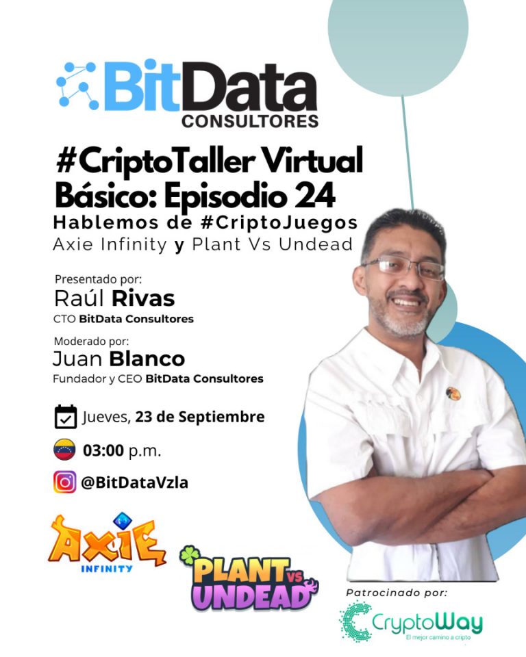 Taller “Axie Infinity y Plant vs Undead: recomendaciones para becarios e inversionistas”, dictará BitData este jueves 23 de septiembre