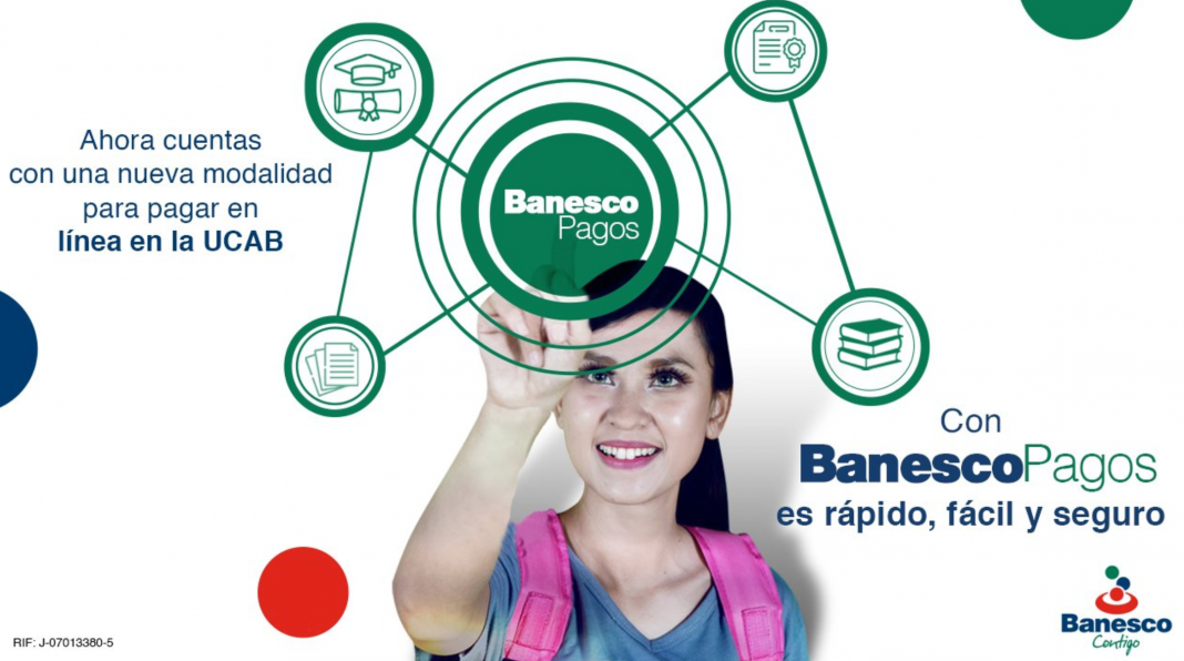 Banesco habilita botón para pago de matrícula de la Universidad Católica Andrés Bello (UCAB) en Venezuela