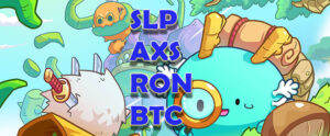 Precio del SLP, AXS, RON y BTC muestran ligera recuperación