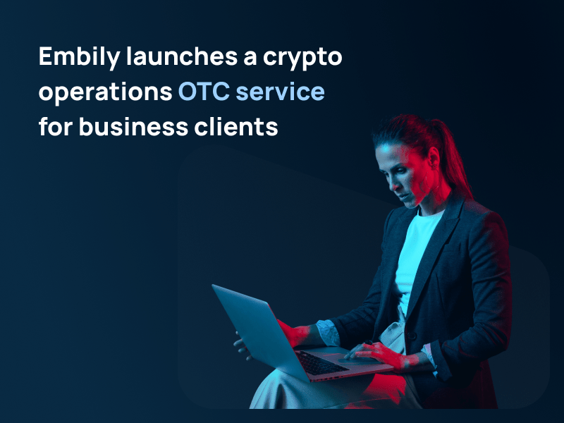 Embily lanza un servicio OTC de operaciones con criptomonedas para clientes empresariales