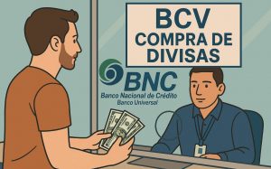 Comprar dólares a tasa BCV en el BNC 2025: Requisitos aquí 👈