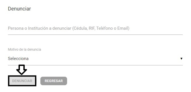 Luego de hacer clic en “denunciar” debes colocar el número de cédula, RIF, teléfono o correo electrónico de la persona que vas a reportar