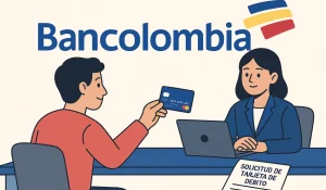 Cómo solicitar la tarjeta de débito Bancolombia paso a paso👈