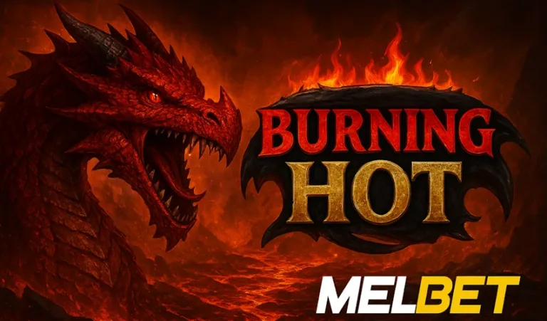 Cómo jugar Burning Hot en Melbet: GUÍA con TRUCOS y reglas👈