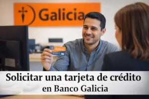 ᐉ Cómo solicitar la Tarjeta de Crédito del Banco Galicia | Guía fácil